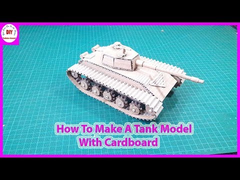 How To make A Tank Model With Cardboard