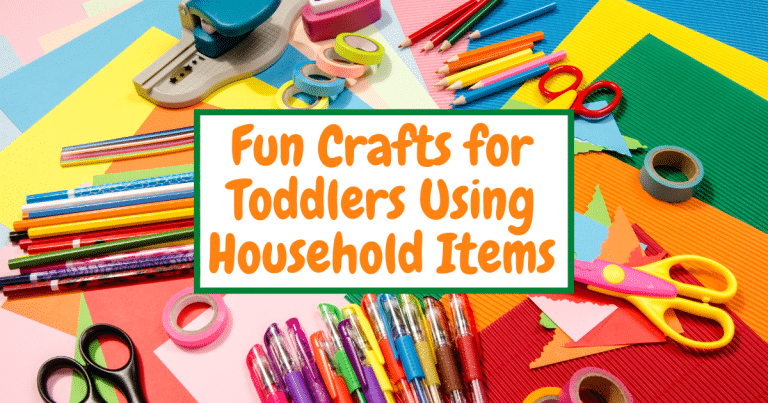 Fun Crafts for Toddlers Using Household Items